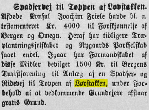 bevilger kr. 1500.- til spadser og ridevei til Løvstakken 
Bergens tidende, lørdag 13. desember 1890
